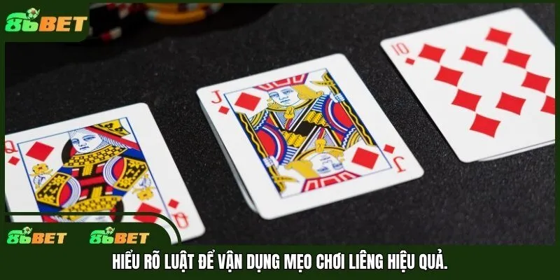 Hiểu rõ luật để vận dụng mẹo chơi Liêng hiệu quả.